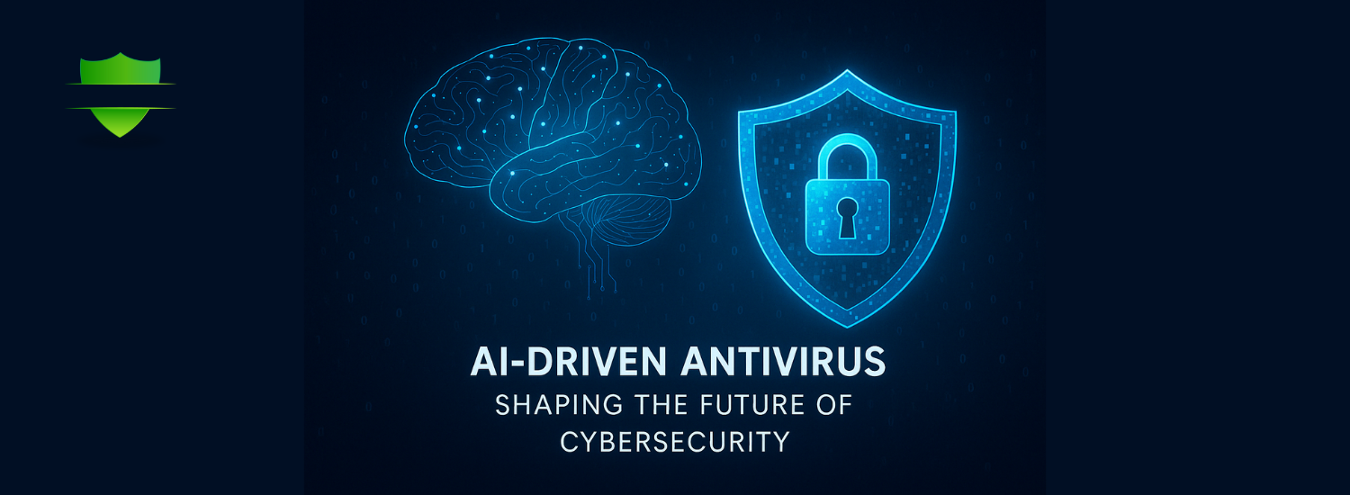 AI-Driven Antivirus: Shaping the Future of Cybersecurity